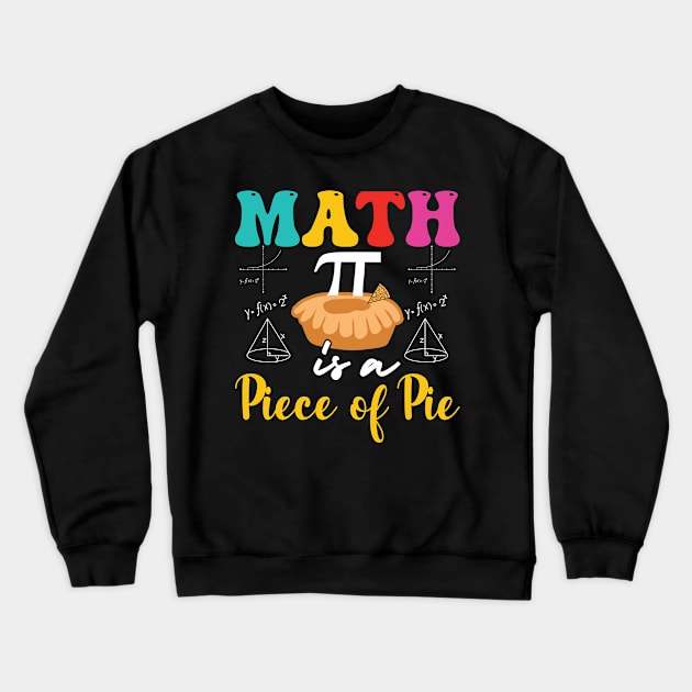 Pi is a piece of pie math Crewneck Sweatshirt by Fun Planet